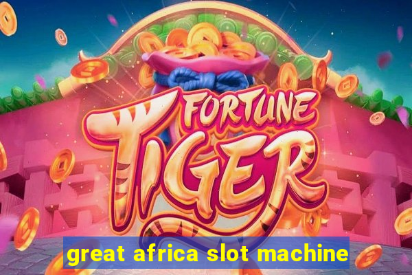 great africa slot machine