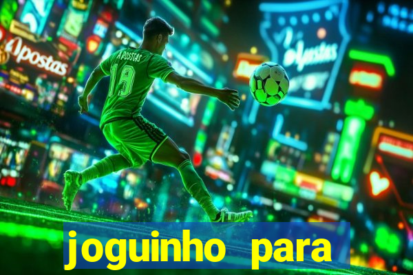 joguinho para ganhar dinheiro