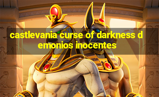 castlevania curse of darkness demonios inocentes