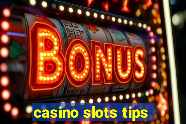 casino slots tips