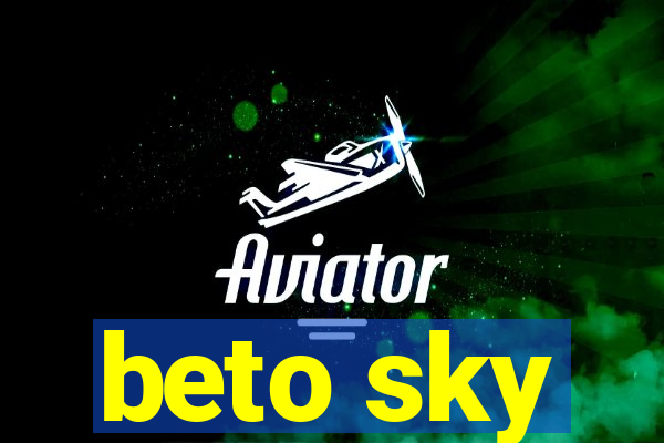 beto sky