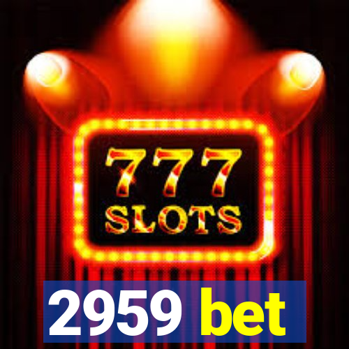 2959 bet