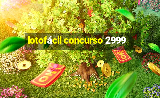 lotofácil concurso 2999