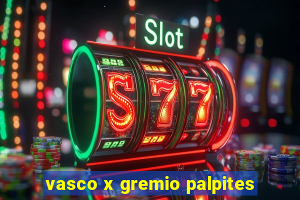 vasco x gremio palpites