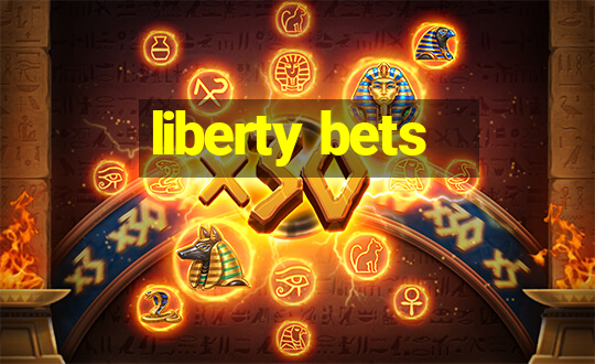 liberty bets