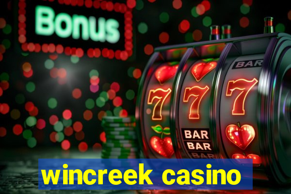 wincreek casino