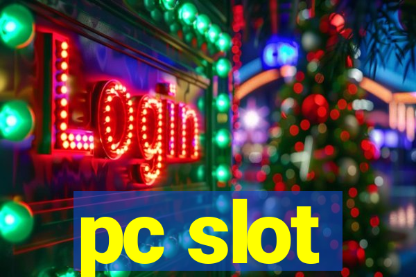 pc slot