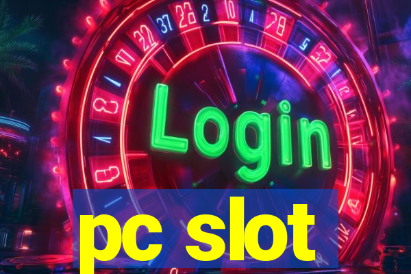 pc slot