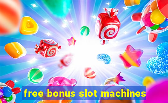 free bonus slot machines