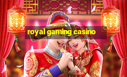 royal gaming casino