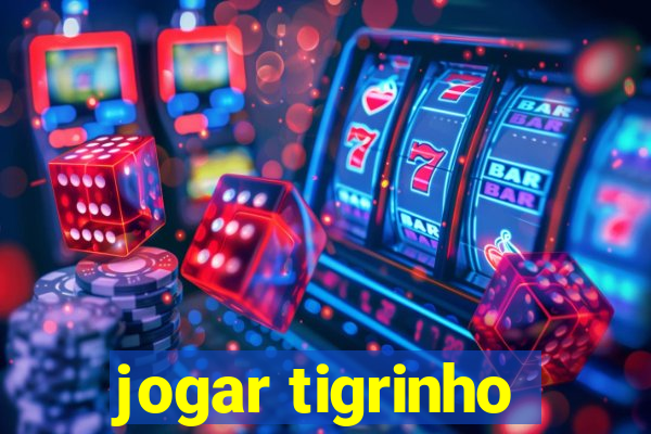 jogar tigrinho