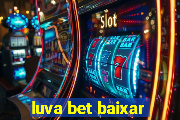 luva bet baixar