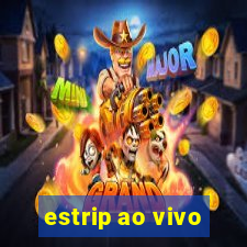 estrip ao vivo