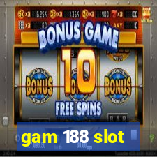 gam 188 slot