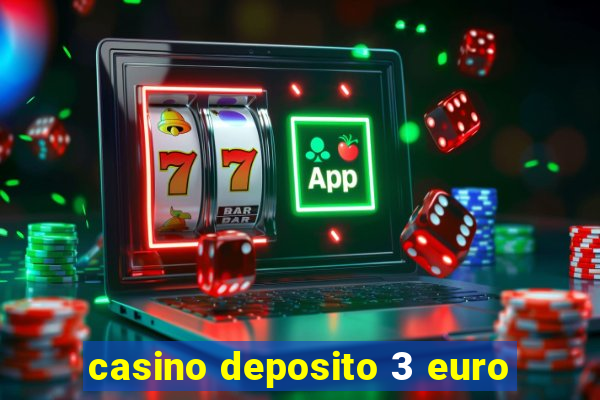 casino deposito 3 euro