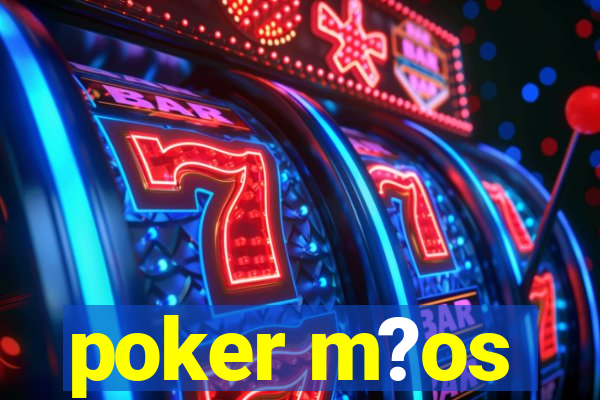 poker m?os