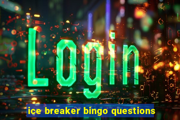 ice breaker bingo questions