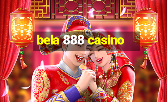 bela 888 casino