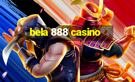 bela 888 casino