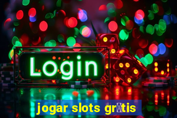 jogar slots gr谩tis