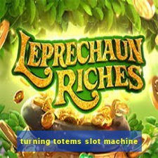 turning totems slot machine