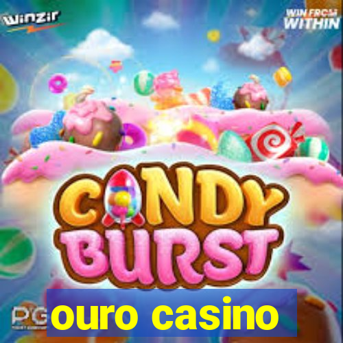 ouro casino