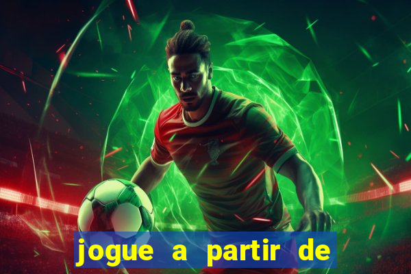 jogue a partir de 1 real