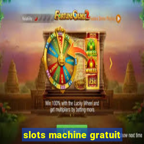 slots machine gratuit