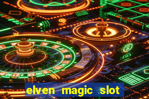 elven magic slot free play