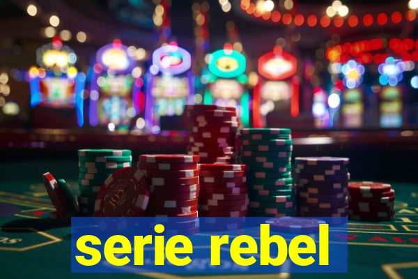 serie rebel