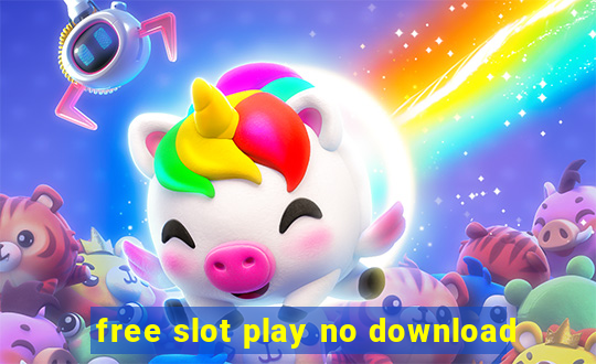 free slot play no download