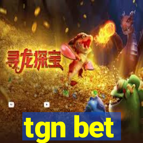 tgn bet