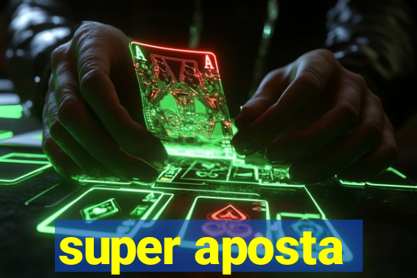 super aposta