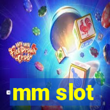 mm slot