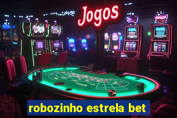 robozinho estrela bet