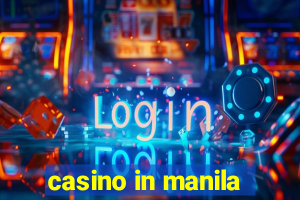 casino in manila