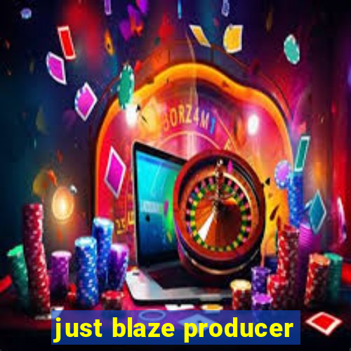 just blaze producer