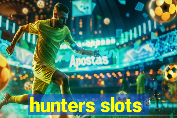 hunters slots