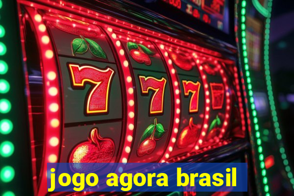 jogo agora brasil