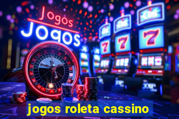 jogos roleta cassino