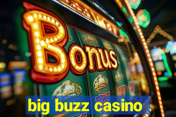 big buzz casino