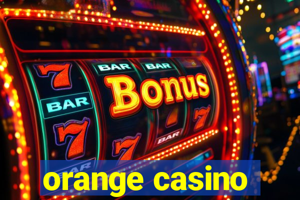 orange casino