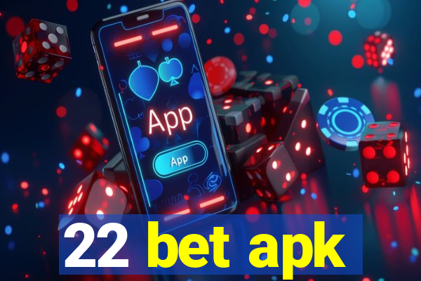 22 bet apk