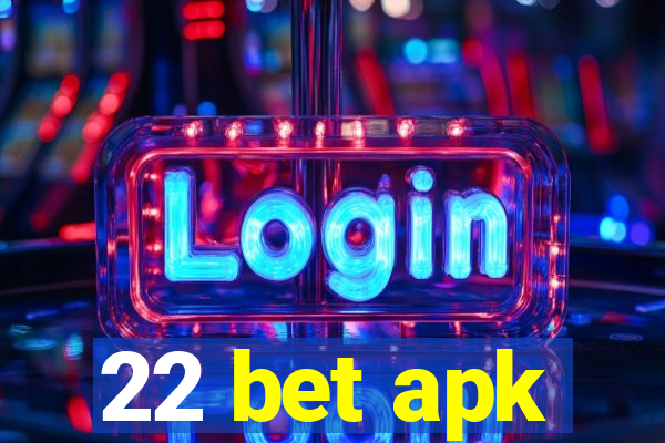 22 bet apk