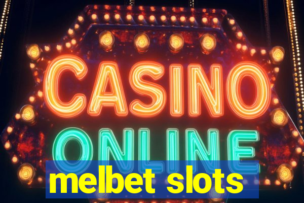 melbet slots