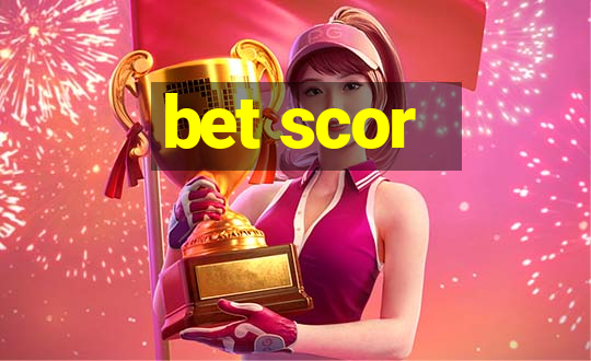 bet scor