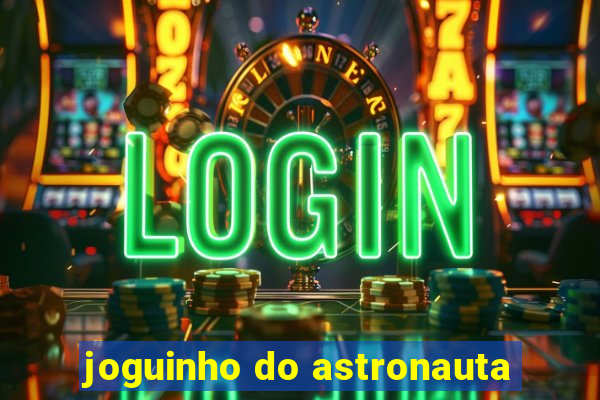 joguinho do astronauta