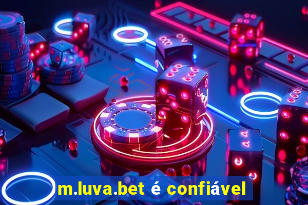 m.luva.bet é confiável