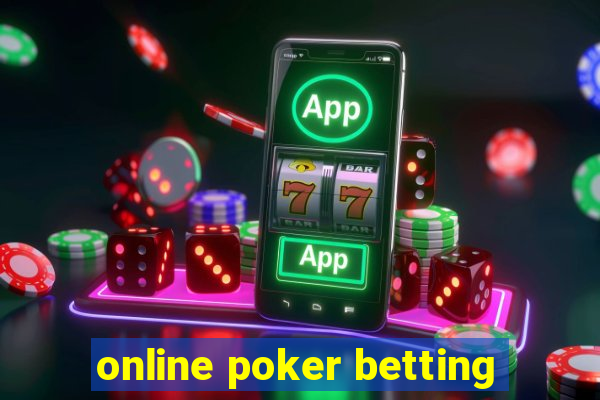 online poker betting