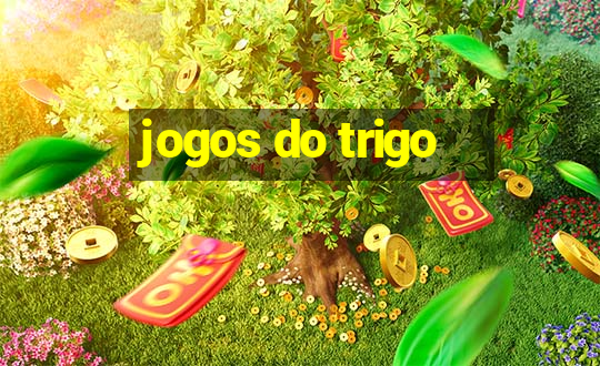 jogos do trigo